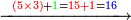 \scriptstyle\xrightarrow{{\color{red}{\left(5\times3\right)}}+{\color{green}{1}}={\color{red}{15+1}}={\color{blue}{16}}}