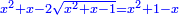\scriptstyle{\color{blue}{x^2+x-2\sqrt{x^2+x-1}=x^2+1-x}}