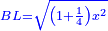 \scriptstyle{\color{blue}{BL=\sqrt{\left(1+\frac{1}{4}\right)x^2}}}