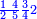 \scriptstyle{\color{blue}{\frac{1\ 4}{2\ 5}\frac{3}{4}2}}