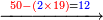 \scriptstyle\xrightarrow{{\color{red}{50-\left({\color{blue}{2}}\times19\right)}}={\color{blue}{12}}}