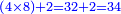 \scriptstyle{\color{blue}{\left(4\times8\right)+2=32+2=34}}