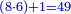 \scriptstyle{\color{blue}{\left(8\sdot6\right)+1=49}}
