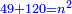 \scriptstyle{\color{blue}{49+120=n^2}}