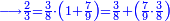 \scriptstyle{\color{blue}{\longrightarrow\frac{2}{3}=\frac{3}{8}\sdot\left(1+\frac{7}{9}\right)=\frac{3}{8}+\left(\frac{7}{9}\sdot\frac{3}{8}\right)}}