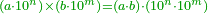 \scriptstyle{\color{OliveGreen}{\left(a\sdot10^n\right)\times\left(b\sdot10^m\right)=\left(a\sdot b\right)\sdot\left(10^n\sdot10^m\right)}}