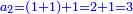 \scriptstyle{\color{blue}{a_2=\left(1+1\right)+1=2+1=3}}