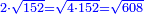 \scriptstyle{\color{blue}{2\sdot\sqrt{152}=\sqrt{4\sdot152}=\sqrt{608}}}