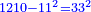 \scriptstyle{\color{blue}{1210-11^2=33^2}}