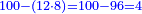 \scriptstyle{\color{blue}{100-\left(12\sdot8\right)=100-96=4}}