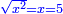 \scriptstyle{\color{blue}{\sqrt{x^2}=x=5}}