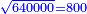 \scriptstyle{\color{blue}{\sqrt{640000}=800}}
