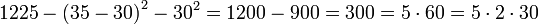 1225-\left(35-30\right)^2-30^2=1200-900=300=5\sdot60=5\sdot2\sdot30