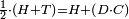 \scriptstyle\frac{1}{2}\sdot\left(H+T\right)=H+\left(D\sdot C\right)