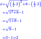 \scriptstyle{\color{blue}{\begin{align}\scriptstyle x&\scriptstyle=\sqrt{\left(\frac{1}{2}\sdot2\right)^2+8}-\left(\frac{1}{2}\sdot2\right)\\&\scriptstyle=\sqrt{1^2+8}-1\\&\scriptstyle=\sqrt{1+8}-1\\&\scriptstyle=\sqrt{9}-1\\&\scriptstyle=3-1=2\\\end{align}}}