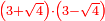 \scriptstyle{\color{red}{\left(3+\sqrt{4}\right)\sdot\left(3-\sqrt{4}\right)}}