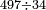 \scriptstyle497\div34