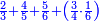 \scriptstyle{\color{blue}{\frac{2}{3}+\frac{4}{5}+\frac{5}{6}+\left(\frac{3}{4}\sdot\frac{1}{6}\right)}}