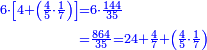 \scriptstyle{\color{blue}{\begin{align}\scriptstyle6\sdot\left[4+\left(\frac{4}{5}\sdot\frac{1}{7}\right)\right]&\scriptstyle=6\sdot\frac{144}{35}\\&\scriptstyle=\frac{864}{35}=24+\frac{4}{7}+\left(\frac{4}{5}\sdot\frac{1}{7}\right)\\\end{align}}}