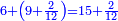 \scriptstyle{\color{blue}{6+\left(9+\frac{2}{12}\right)=15+\frac{2}{12}}}