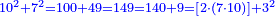\scriptstyle{\color{blue}{10^2+7^2=100+49=149=140+9=\left[2\sdot\left(7\sdot10\right)\right]+3^2}}