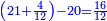 \scriptstyle{\color{blue}{\left(21+\frac{4}{12}\right)-20=\frac{16}{12}}}