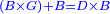 \scriptstyle{\color{blue}{\left(B\times G\right)+B=D\times B}}
