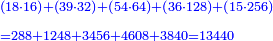 \scriptstyle{\color{blue}{\begin{align}&\scriptstyle\left(18\sdot16\right)+\left(39\sdot32\right)+\left(54\sdot64\right)+\left(36\sdot128\right)+\left(15\sdot256\right)\\&\scriptstyle=288+1248+3456+4608+3840=13440\\\end{align}}}