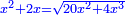 \scriptstyle{\color{blue}{x^2+2x=\sqrt{20x^2+4x^3}}}