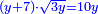 \scriptstyle{\color{blue}{\left(y+7\right)\sdot\sqrt{3y}=10y}}