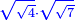 \scriptstyle{\color{blue}{\sqrt{\sqrt{4}}\sdot\sqrt{\sqrt{7}}}}