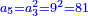 \scriptstyle{\color{blue}{a_5=a_3^2=9^2=81}}