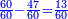 \scriptstyle{\color{blue}{\frac{60}{60}-\frac{47}{60}=\frac{13}{60}}}
