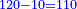 \scriptstyle{\color{blue}{120-10=110}}