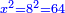 \scriptstyle{\color{blue}{x^2=8^2=64}}