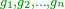 \scriptstyle{\color{OliveGreen}{g_1,g_2,\ldots,g_n}}