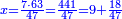 \scriptstyle{\color{blue}{x=\frac{7\sdot63}{47}=\frac{441}{47}=9+\frac{18}{47}}}