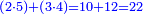 \scriptstyle{\color{blue}{\left(2\sdot5\right)+\left(3\sdot4\right)=10+12=22}}