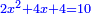 \scriptstyle{\color{blue}{2x^2+4x+4=10}}