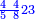 \scriptstyle{\color{blue}{\frac{4\ 4}{5\ 8}23}}