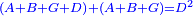 \scriptstyle{\color{blue}{\left(A+B+G+D\right)+\left(A+B+G\right)=D^2}}