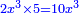 \scriptstyle{\color{blue}{2x^3\times5=10x^3}}
