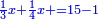 \scriptstyle{\color{blue}{\frac{1}{3}x+\frac{1}{4}x+=15-1}}