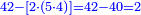 \scriptstyle{\color{blue}{42-\left[2\sdot\left(5\sdot4\right)\right]=42-40=2}}