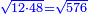 \scriptstyle{\color{blue}{\sqrt{12\sdot48}=\sqrt{576}}}