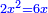 \scriptstyle{\color{blue}{2x^2=6x}}