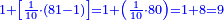 \scriptstyle{\color{blue}{1+\left[\frac{1}{10}\sdot\left(81-1\right)\right]=1+\left(\frac{1}{10}\sdot80\right)=1+8=9}}
