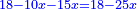 \scriptstyle{\color{blue}{18-10x-15x=18-25x}}