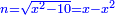 \scriptstyle{\color{blue}{n=\sqrt{x^2-10}=x-x^2}}