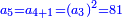 \scriptstyle{\color{blue}{a_5=a_{4+1}=\left(a_3\right)^2=81}}